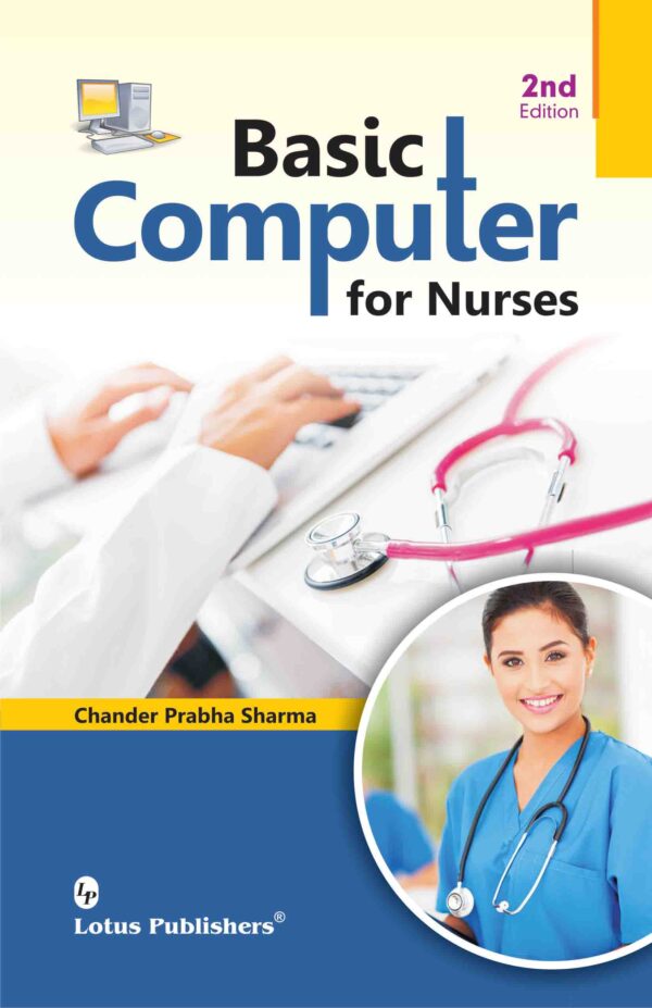 Basic Computer For Nurses 2nd Edition Lotus Publishers