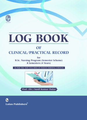 Log Book Of Clinical/Practical Record For B.Sc. Nursing