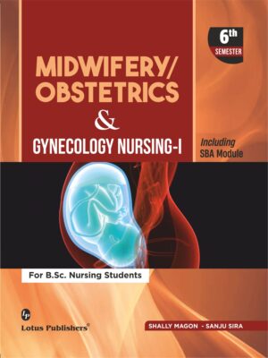 Midwifery/Obstetrics & Gynecology Nursing-I For B.Sc. Nursing Students