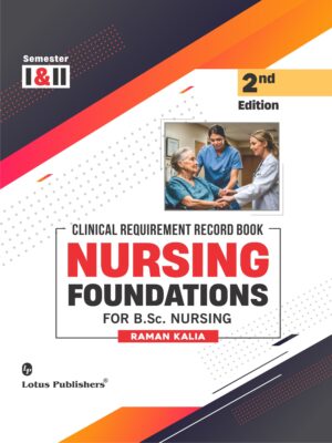 Clinical Requirement Record Book Nursing Foundations For B.Sc. Nursing 2nd Edition