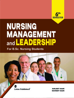Nursing Management and Leadership For B.Sc Nursing Students