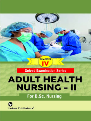 Adult Health Nursing - II (Sem-IV)