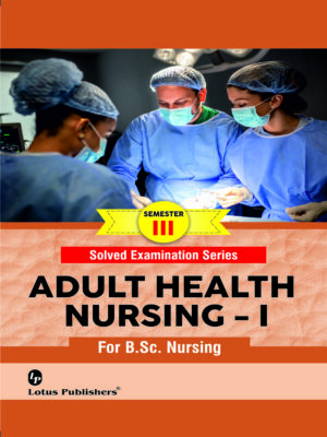 Adult Health Nursing - I (Sem-III)