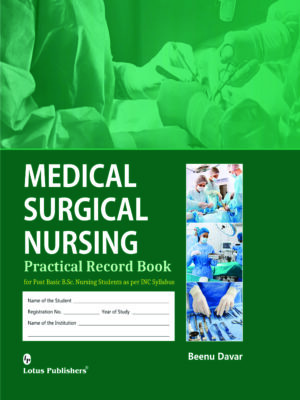 Medical Surgical Nursing Practical Record Book for Post Basic B.Sc. Nursing Students