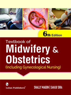 Textbook Of Midwifery & Obstetrics (Including Gynecological Nursing) 6th Edition